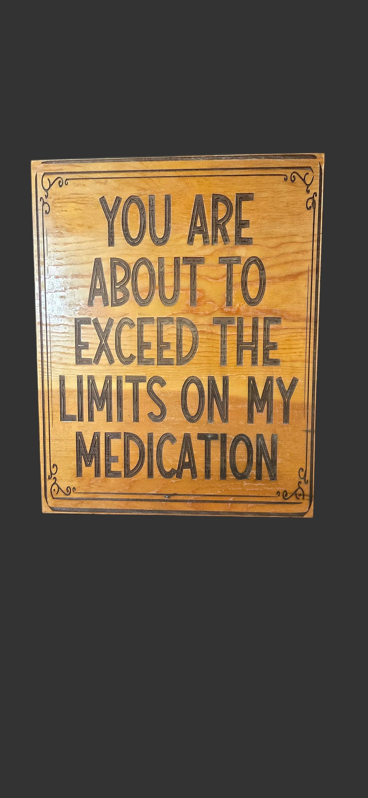 Funny Medication Limit Quote Reclaimed Wood Sign